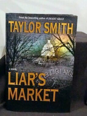 Liar's Market by Taylor Smith (2004, Hardcover) First Edition 1st Printing